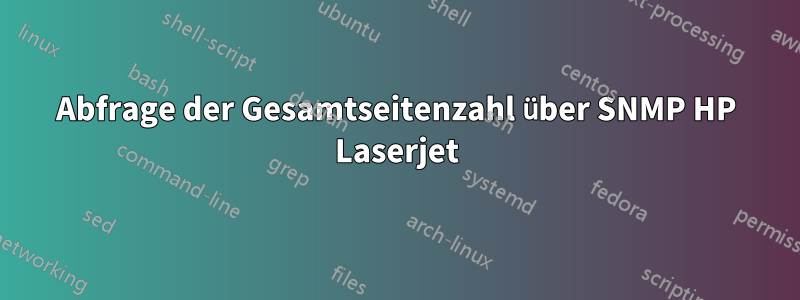 Abfrage der Gesamtseitenzahl über SNMP HP Laserjet