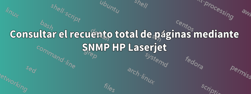 Consultar el recuento total de páginas mediante SNMP HP Laserjet