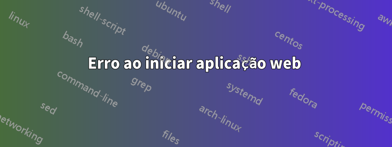 Erro ao iniciar aplicação web