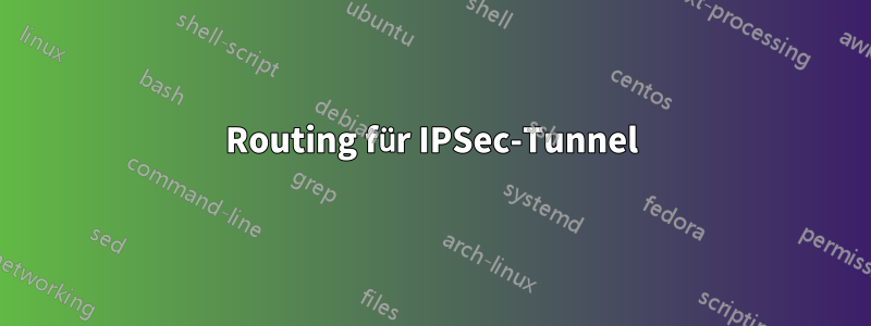 Routing für IPSec-Tunnel