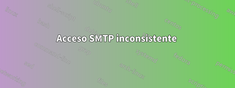 Acceso SMTP inconsistente