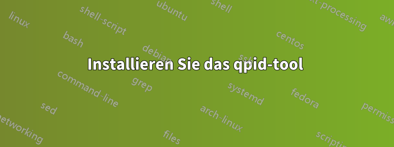 Installieren Sie das qpid-tool