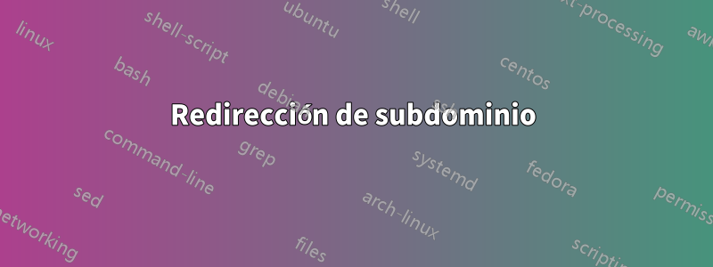 Redirección de subdominio