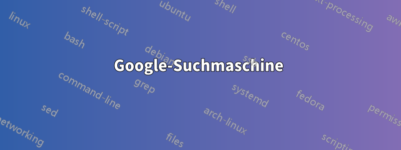 Google-Suchmaschine