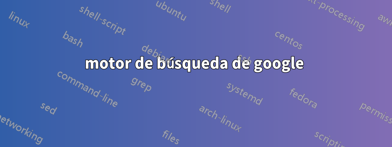 motor de búsqueda de google