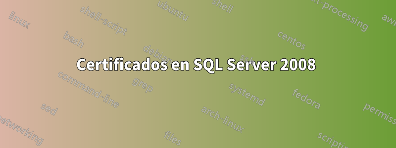 Certificados en SQL Server 2008