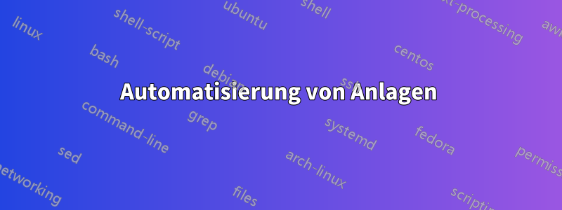 Automatisierung von Anlagen