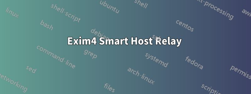 Exim4 Smart Host Relay