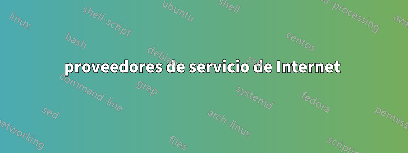 proveedores de servicio de Internet