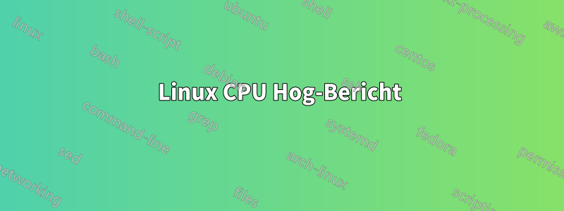 Linux CPU Hog-Bericht