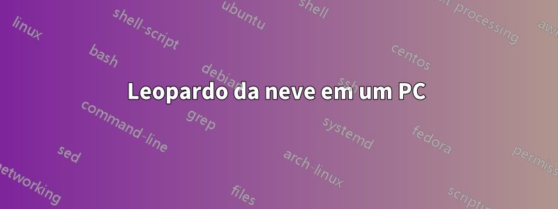 Leopardo da neve em um PC