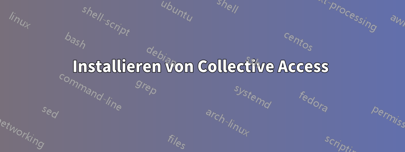 Installieren von Collective Access