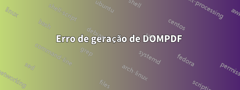 Erro de geração de DOMPDF