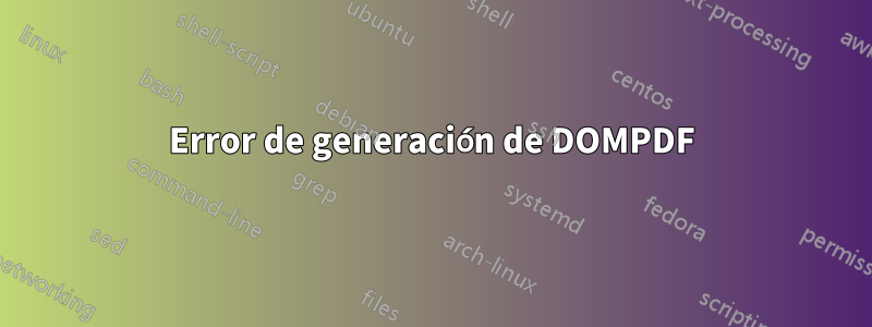 Error de generación de DOMPDF