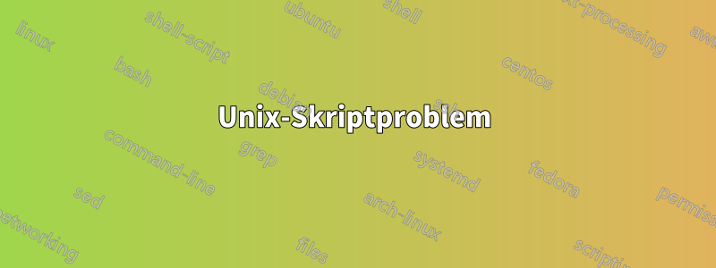 Unix-Skriptproblem