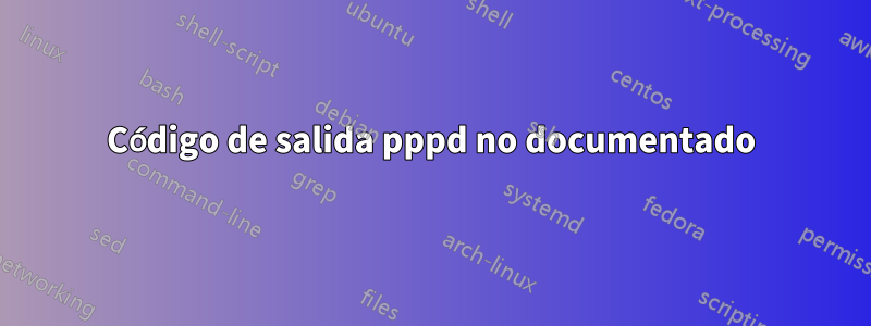 Código de salida pppd no documentado