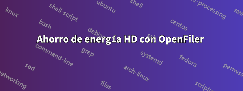 Ahorro de energía HD con OpenFiler