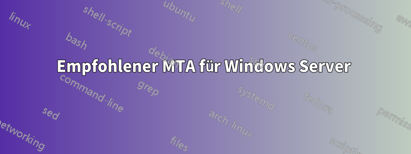 Empfohlener MTA für Windows Server
