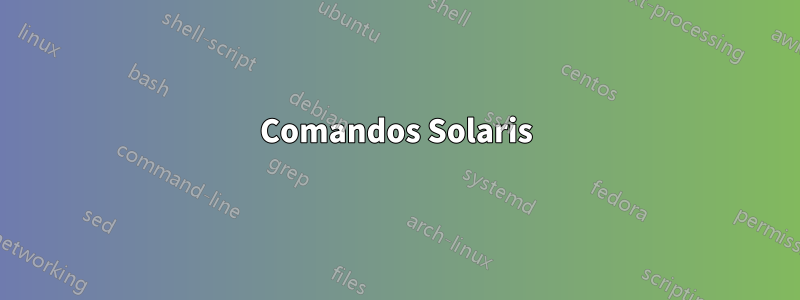 Comandos Solaris