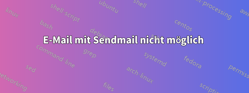 E-Mail mit Sendmail nicht möglich