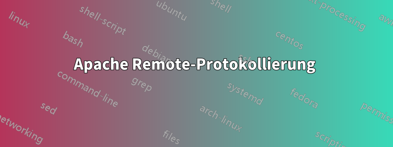 Apache Remote-Protokollierung