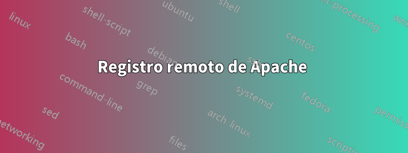 Registro remoto de Apache