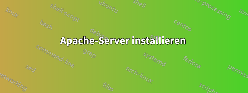 Apache-Server installieren