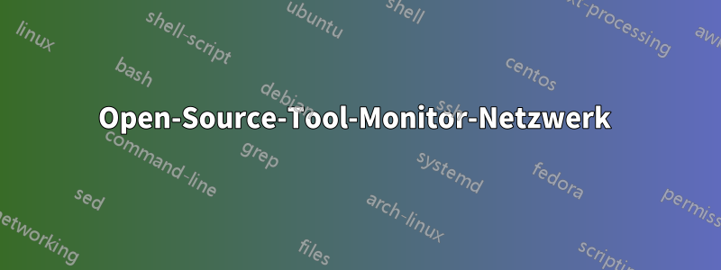 Open-Source-Tool-Monitor-Netzwerk 