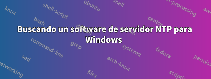 Buscando un software de servidor NTP para Windows 
