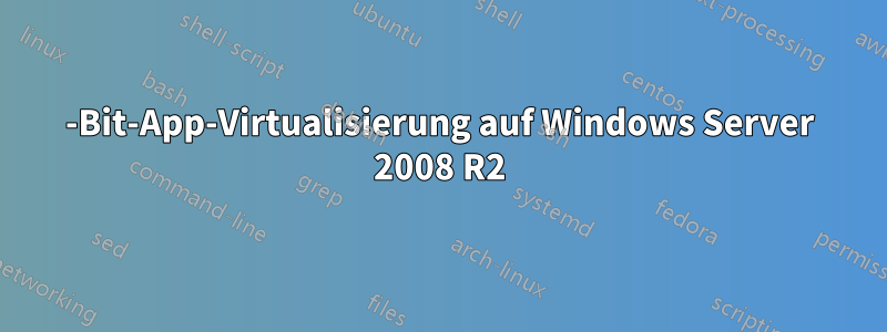 16-Bit-App-Virtualisierung auf Windows Server 2008 R2