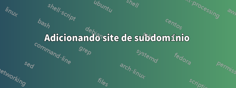 Adicionando site de subdomínio