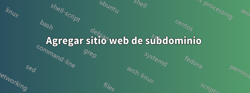 Agregar sitio web de subdominio