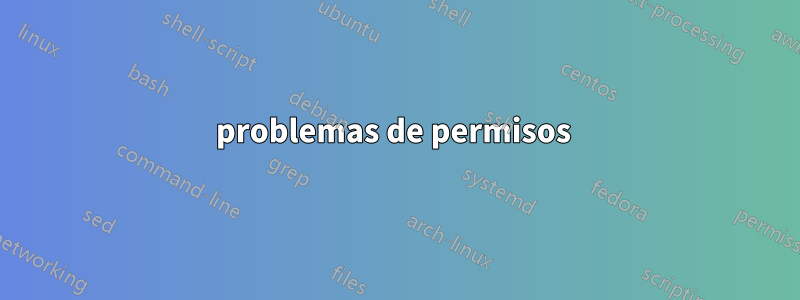 problemas de permisos 