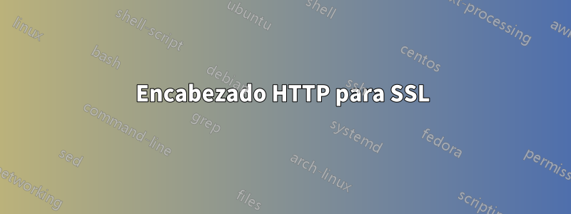 Encabezado HTTP para SSL