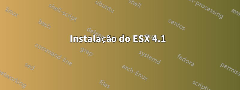 Instalação do ESX 4.1 
