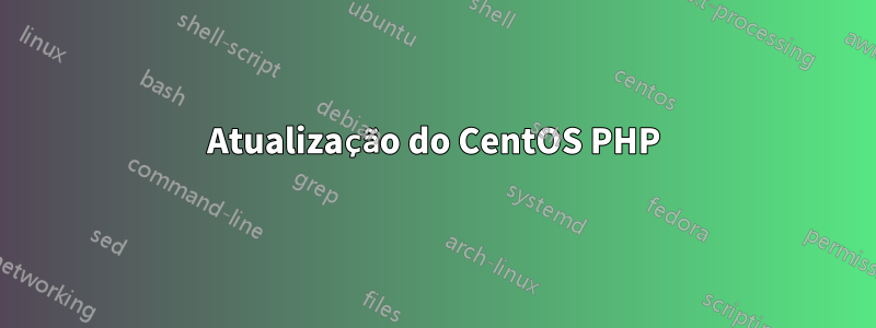 Atualização do CentOS PHP
