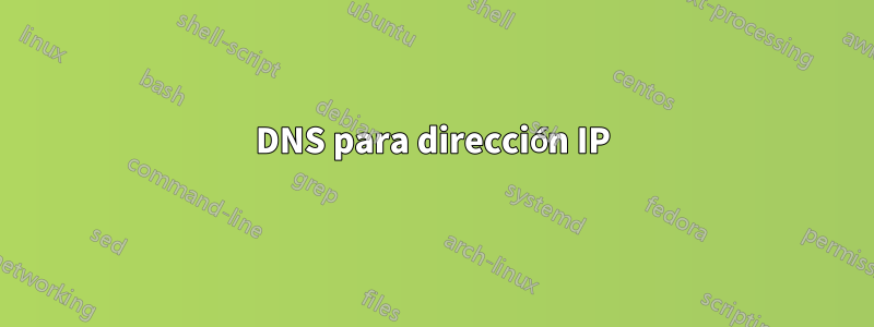 DNS para dirección IP