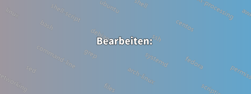 Bearbeiten: