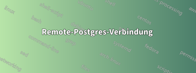 Remote-Postgres-Verbindung