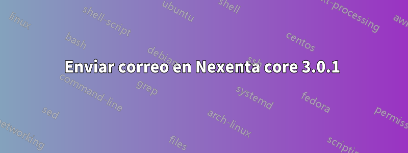 Enviar correo en Nexenta core 3.0.1