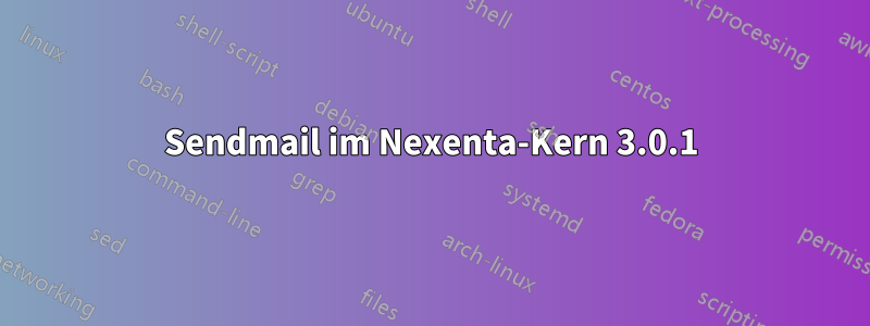 Sendmail im Nexenta-Kern 3.0.1