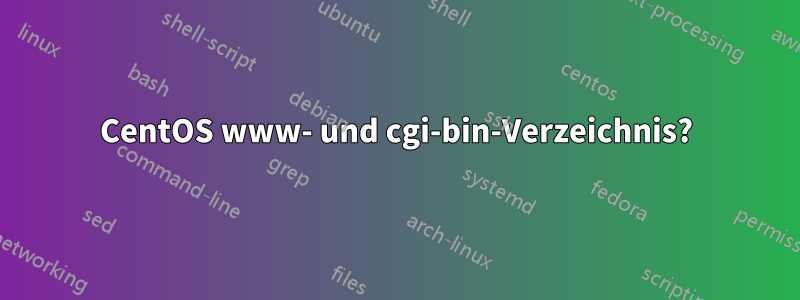 CentOS www- und cgi-bin-Verzeichnis?