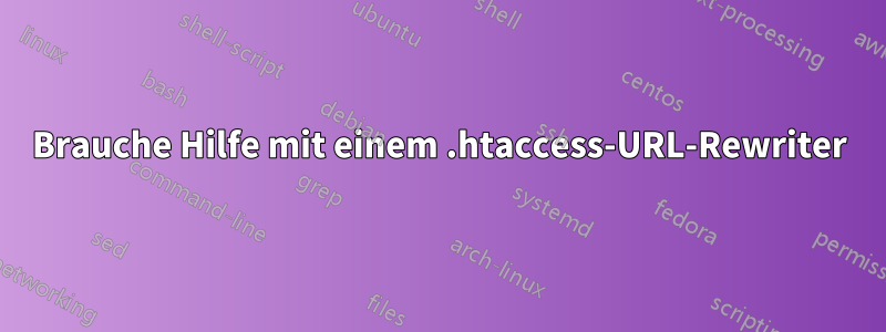 Brauche Hilfe mit einem .htaccess-URL-Rewriter