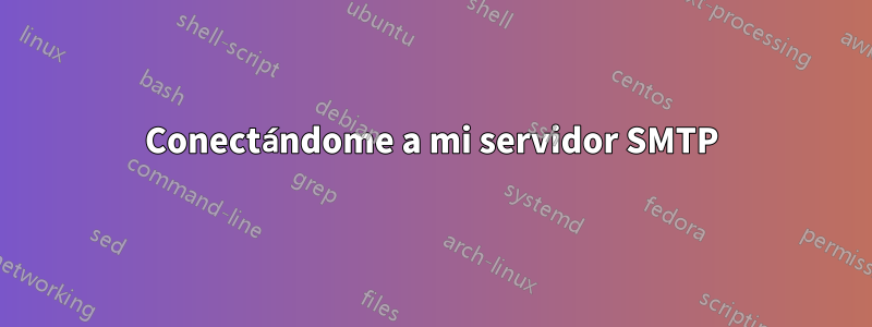 Conectándome a mi servidor SMTP