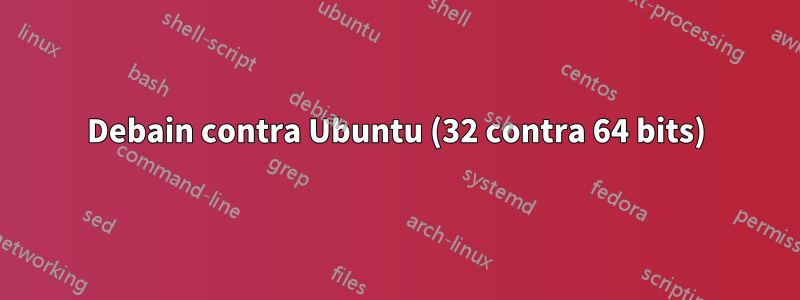 Debain contra Ubuntu (32 contra 64 bits)