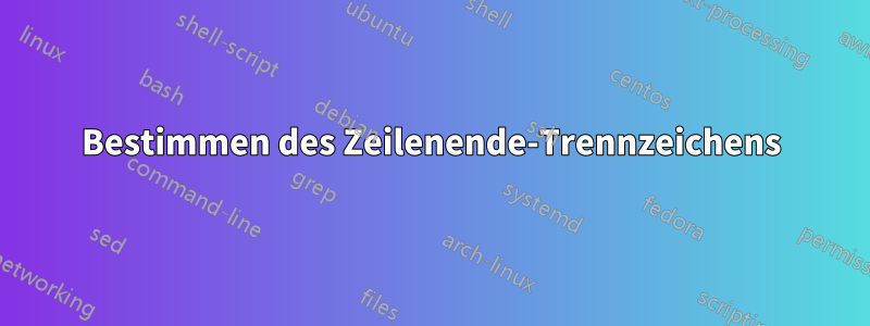 Bestimmen des Zeilenende-Trennzeichens