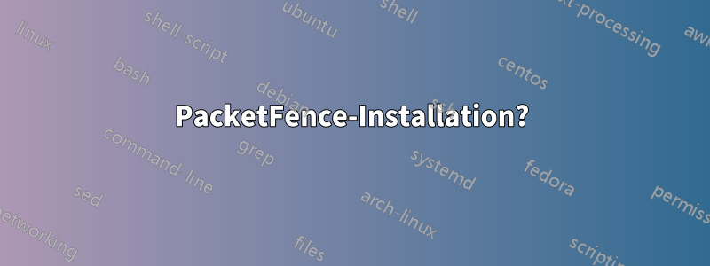 PacketFence-Installation?