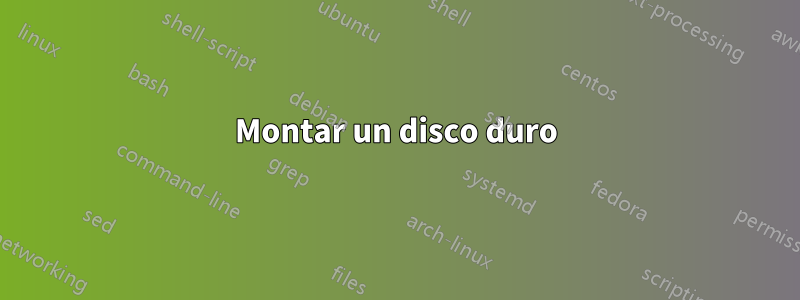 Montar un disco duro