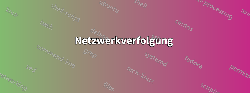 Netzwerkverfolgung