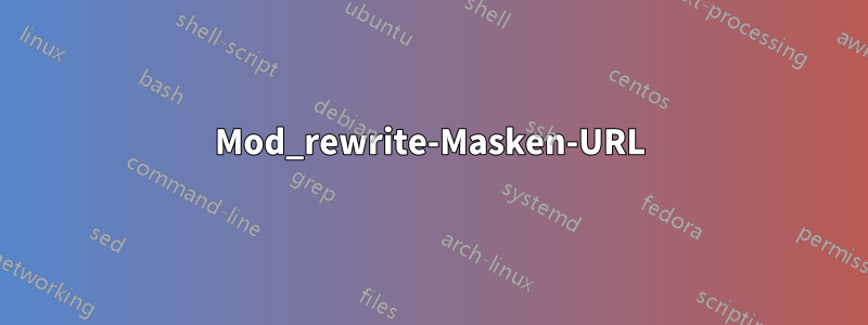 Mod_rewrite-Masken-URL